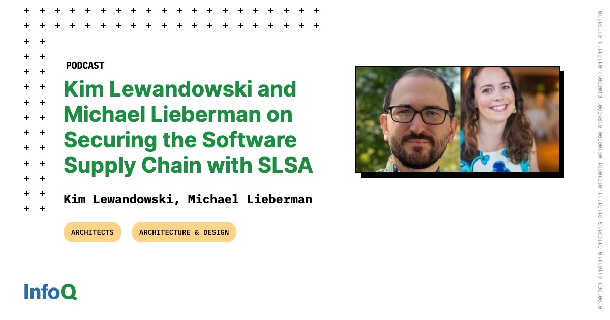 Kim Lewandowski and Michael Lieberman on Securing the Software Supply ...