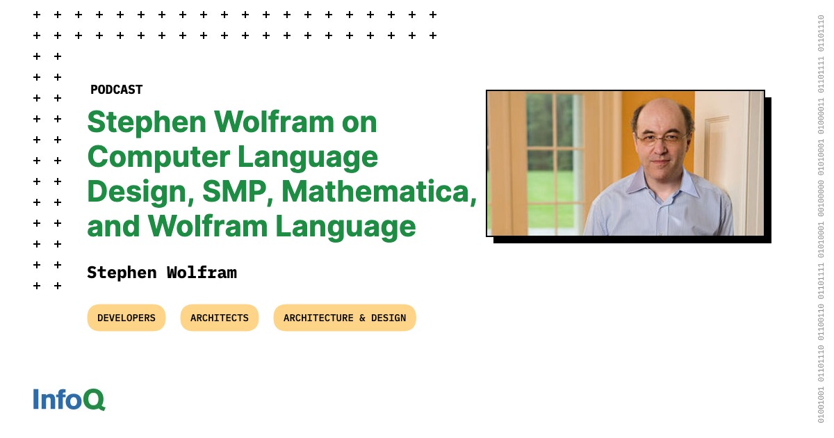 Stephen Wolfram on Computer Language Design, SMP, Mathematica, and ...