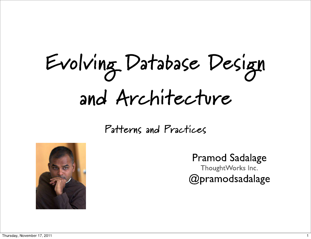 Evolving Database Design and Architecture: Patterns and Practices