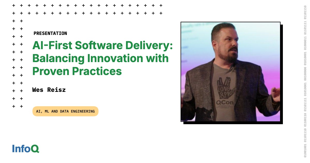 Presentation: AI-First Software Delivery: Balancing Innovation with Proven Practices
