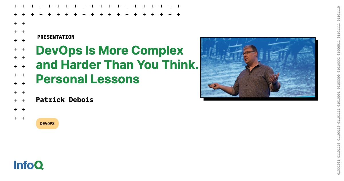 DevOps Is More Complex and Harder Than You Think. Personal Lessons - InfoQ