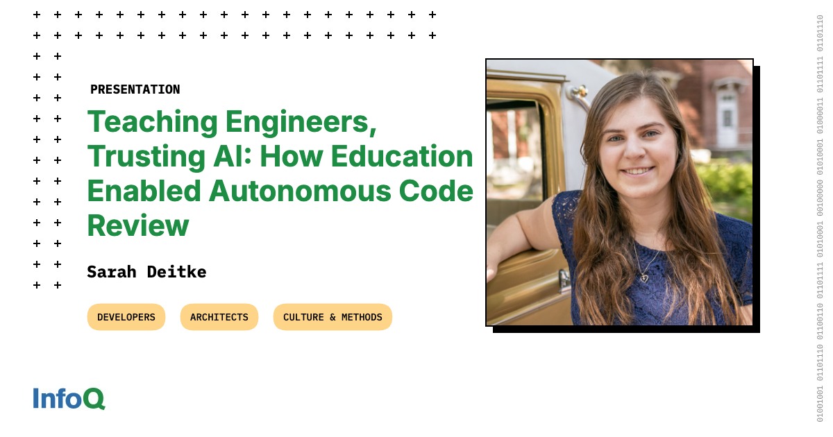 Presentation: Teaching Engineers, Trusting AI: How Education Enabled Autonomous Code Review