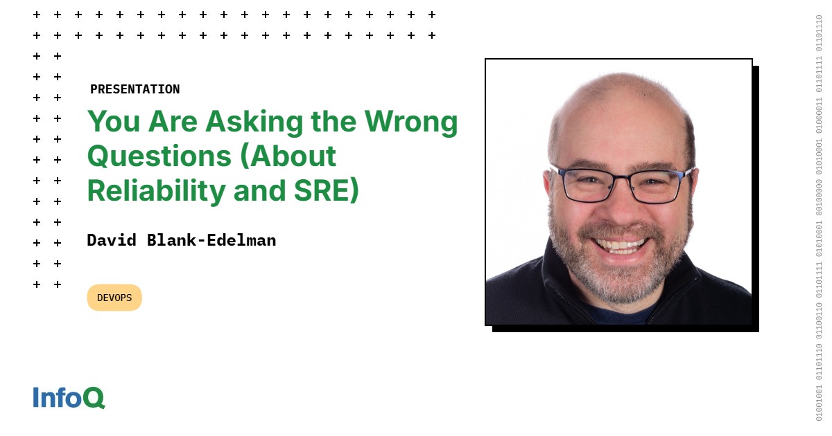 You Are Asking the Wrong Questions (About Reliability and SRE)