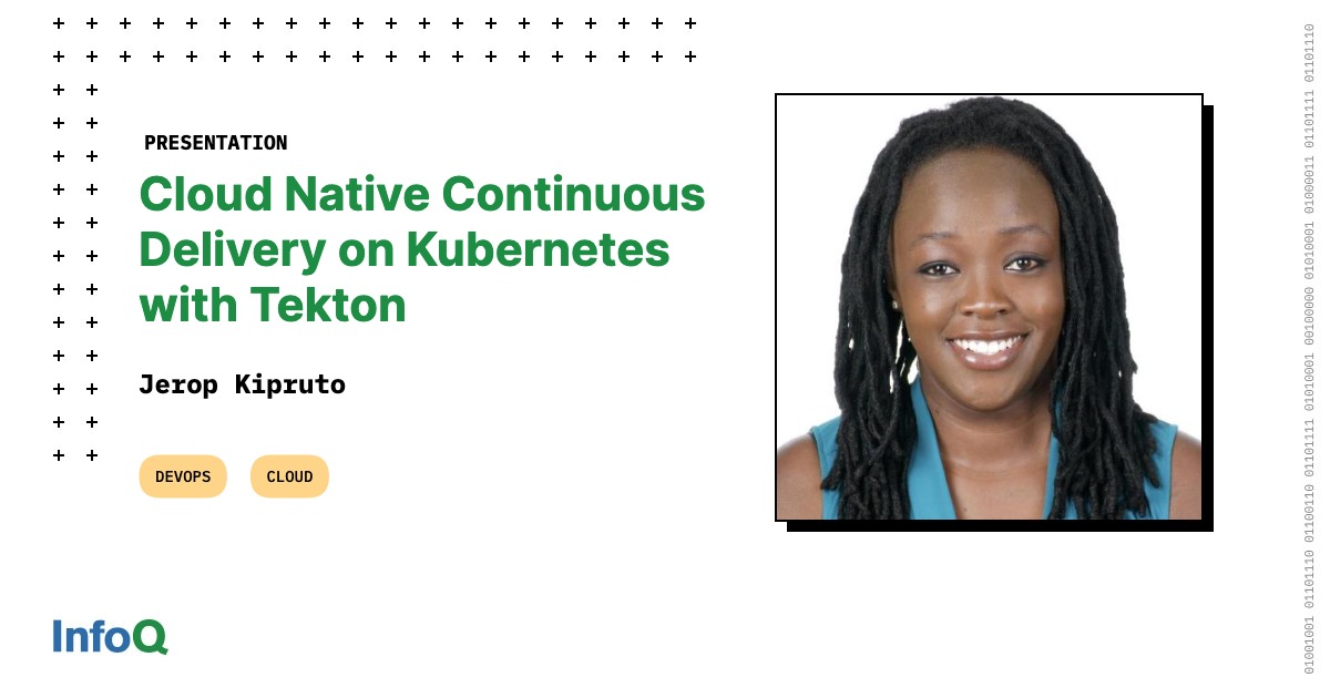 Cloud Native Continuous Delivery on Kubernetes with Tekton - InfoQ